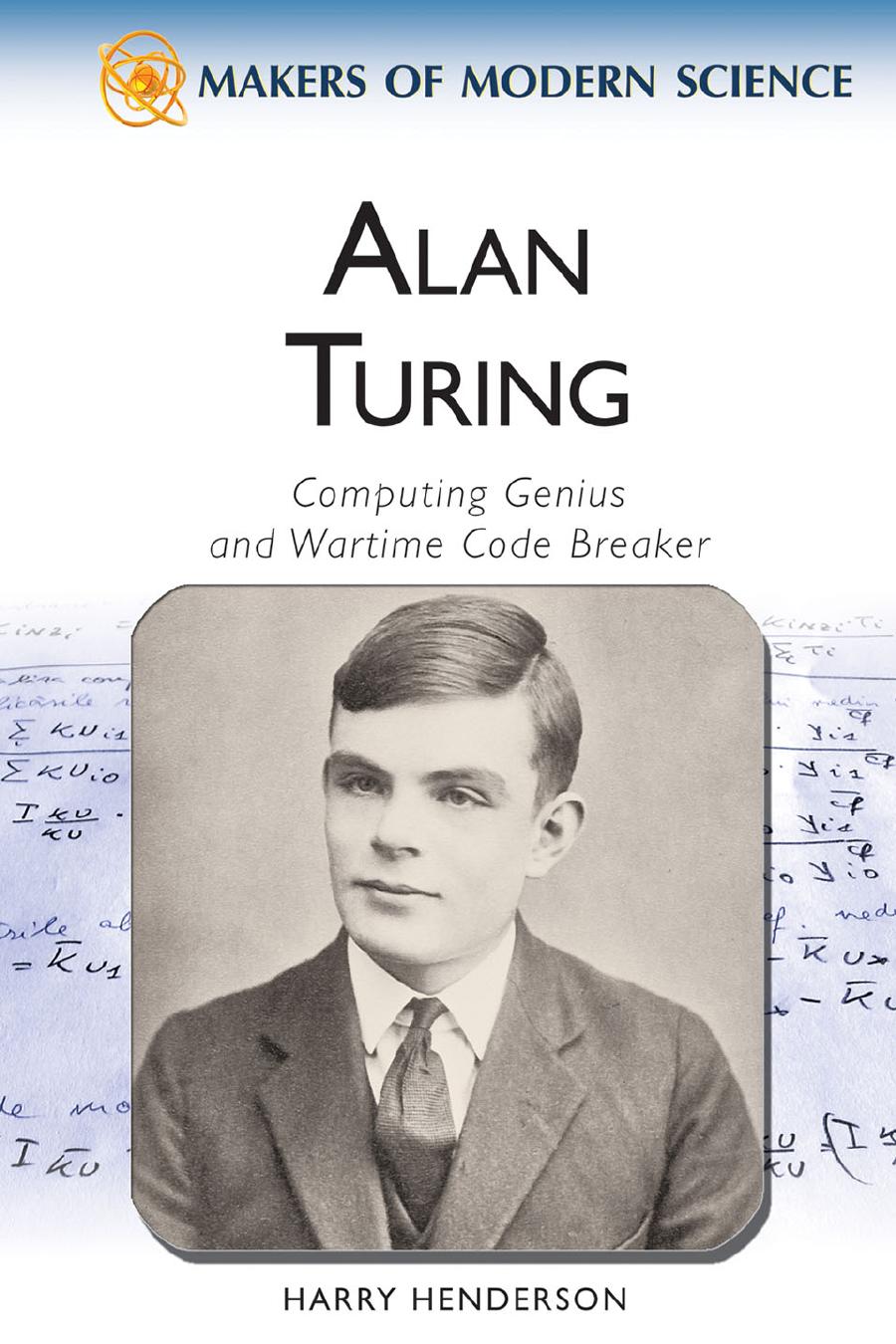 Alan Turing: Computing Genius and Wartime Code Breaker