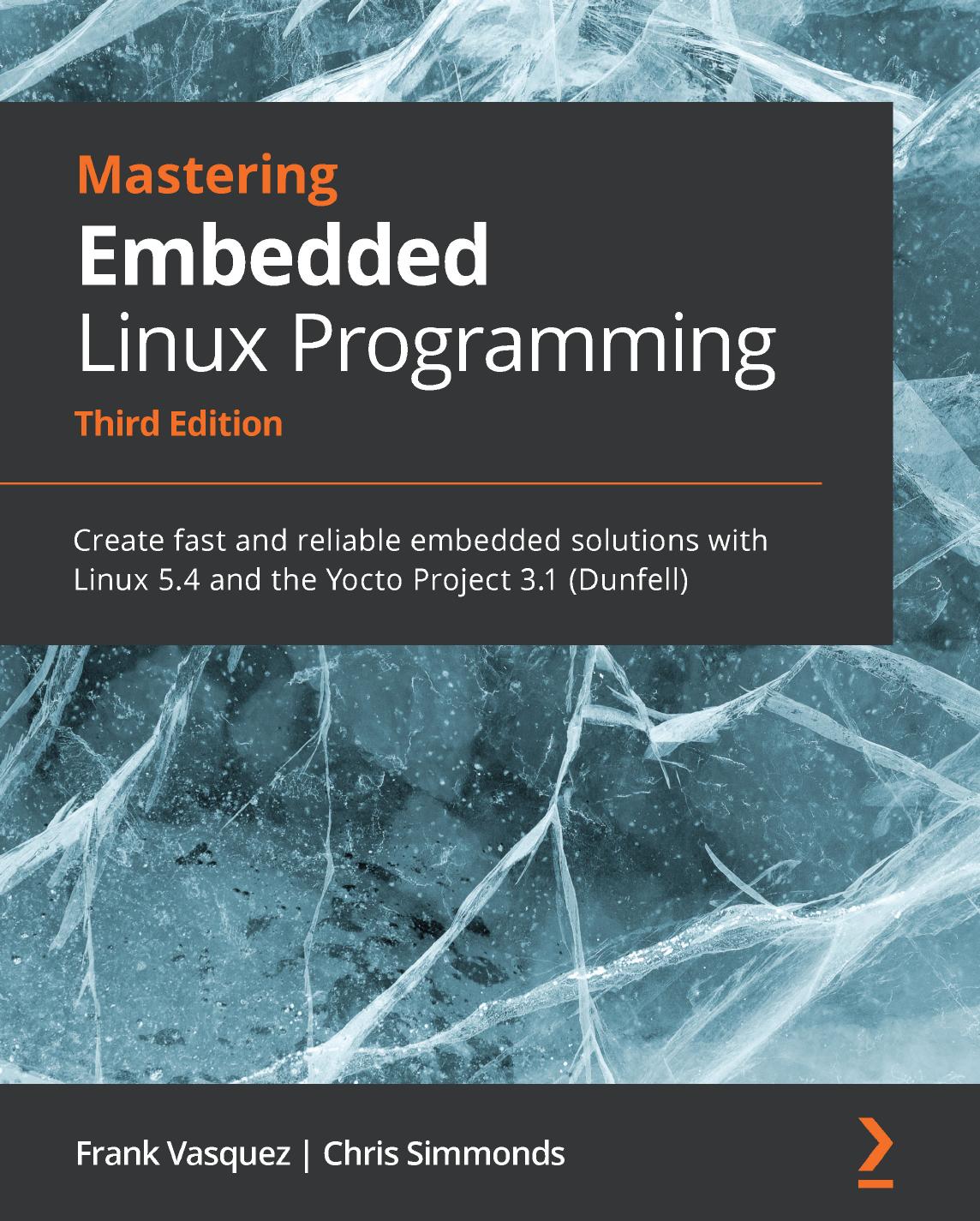 Mastering Embedded Linux Programming Third Edition