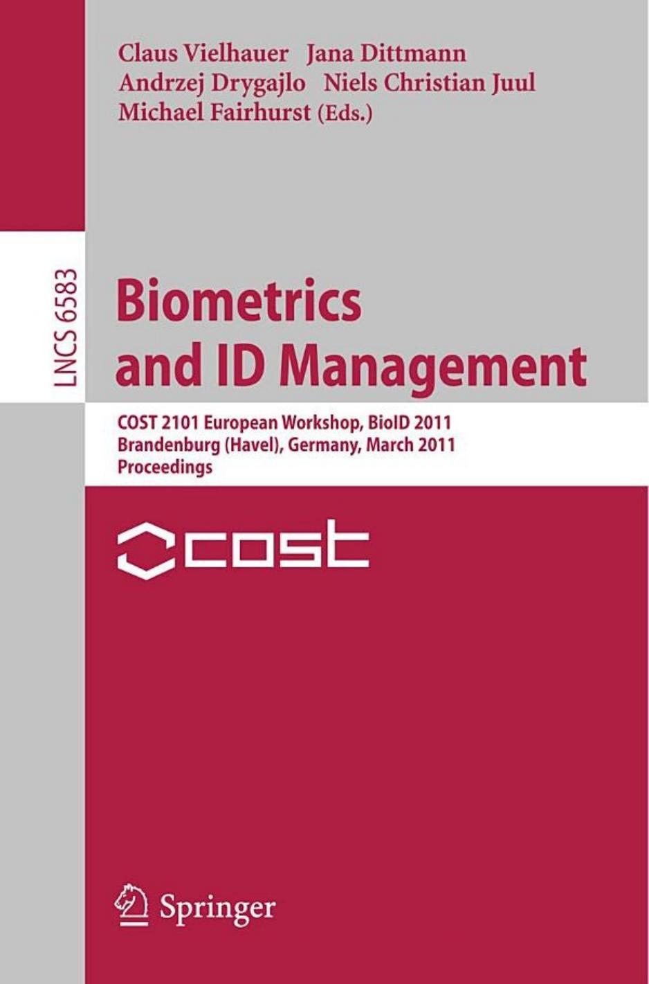 Biometrics and ID Management (Lecture Notes in Computer Science, 6583)