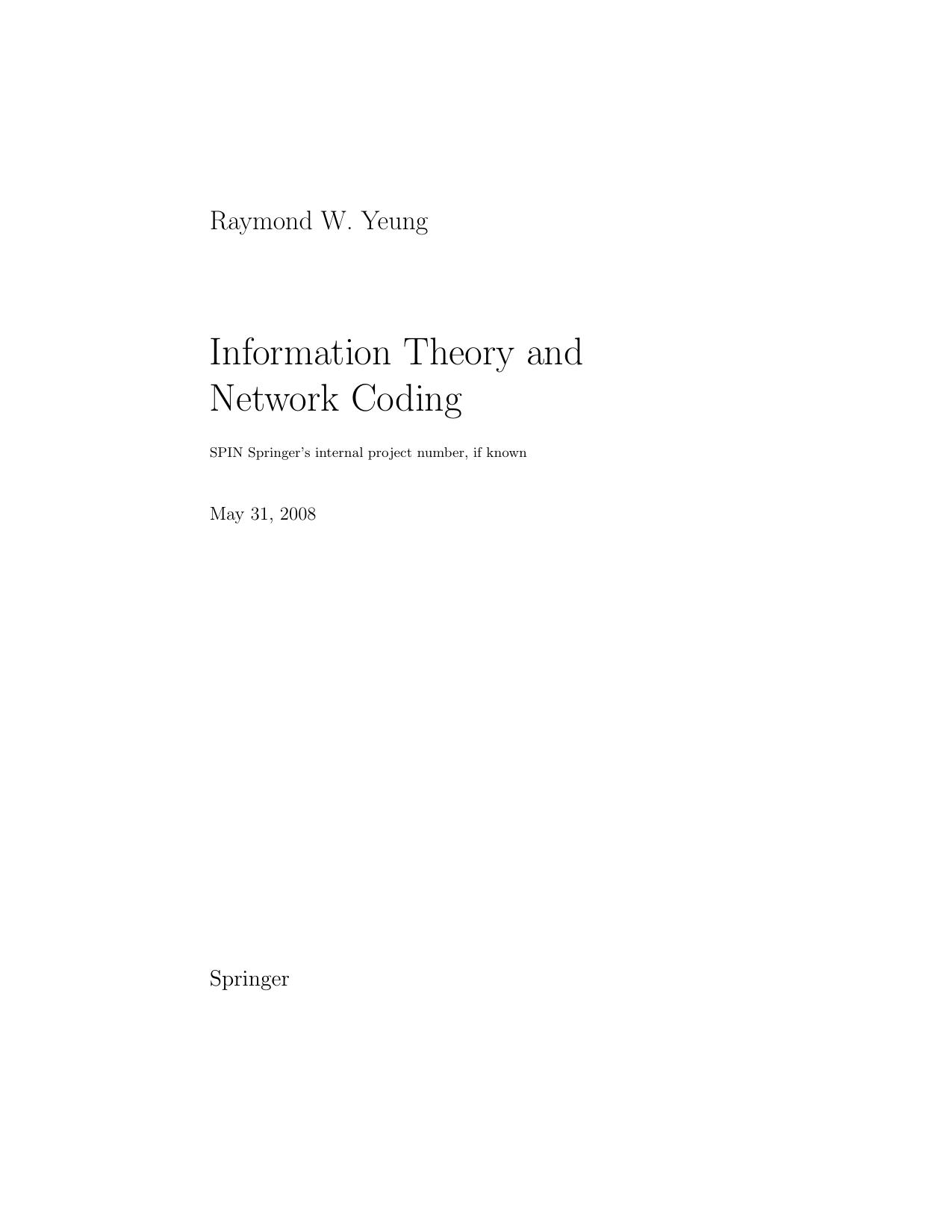 Raymond W. Yeung Information Theory And Network Coding 2008