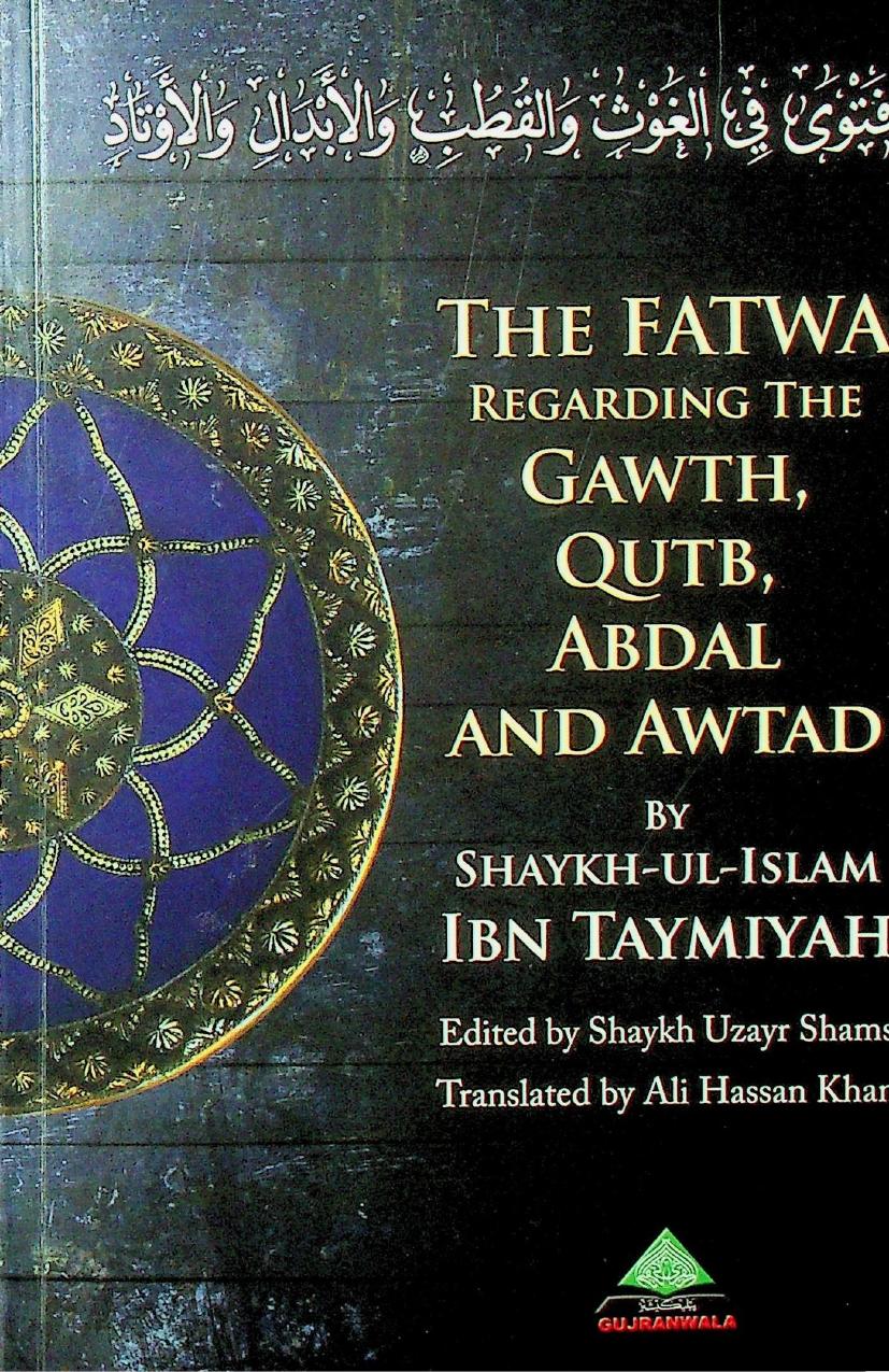 The Fatwa Regarding The Gawth, Qutb, Abdal And Awtad