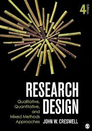 Research design : qualitative, quantitative, and mixed methods approaches