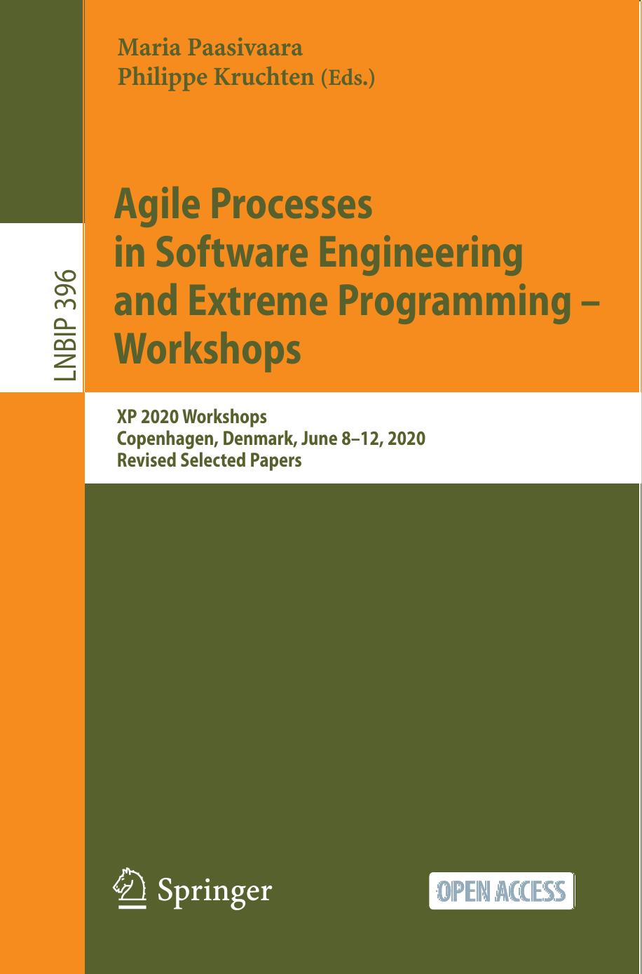 Agile Processes in Software Engineering and Extreme Programming – Workshops XP 2020 Workshops Copenhagen, Denmark, June 8–12, 2020 Revised Selected Papers