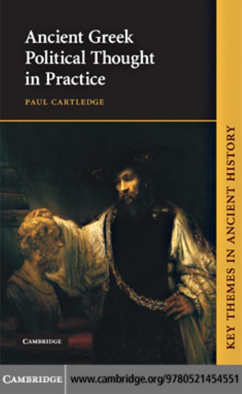 Ancient Greek Political Thought in Practice (Key Themes in Ancient History)
