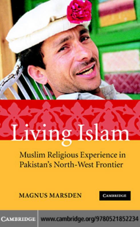 Living Islam: Muslim Religious Experience in Pakistan’s North-West Frontier