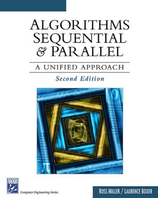 Algorithms Sequential and Parallel : a Unified Approach