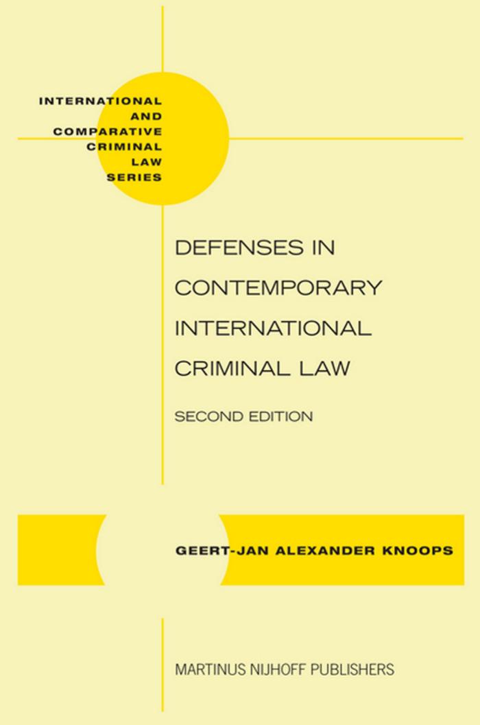 International and Comparative Criminal Law Series (Defenses in Contemporary International Criminal Law)