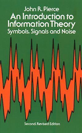 An Introduction to information theory: Symbols, Signals & Noise