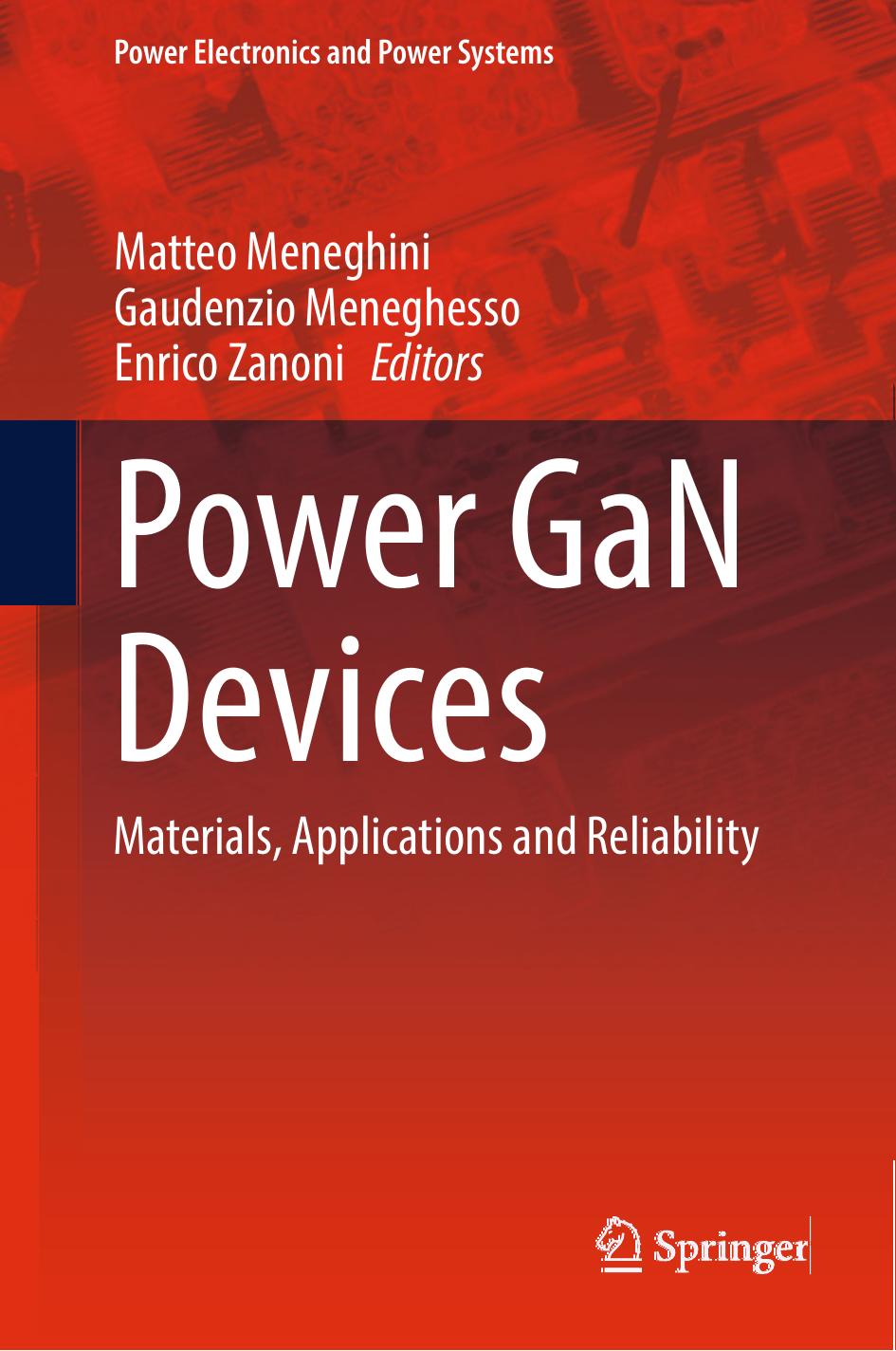 (Power Electronics and Power Systems) Matteo Meneghini, Gaudenzio Meneghesso, Enrico Zanoni (eds.)