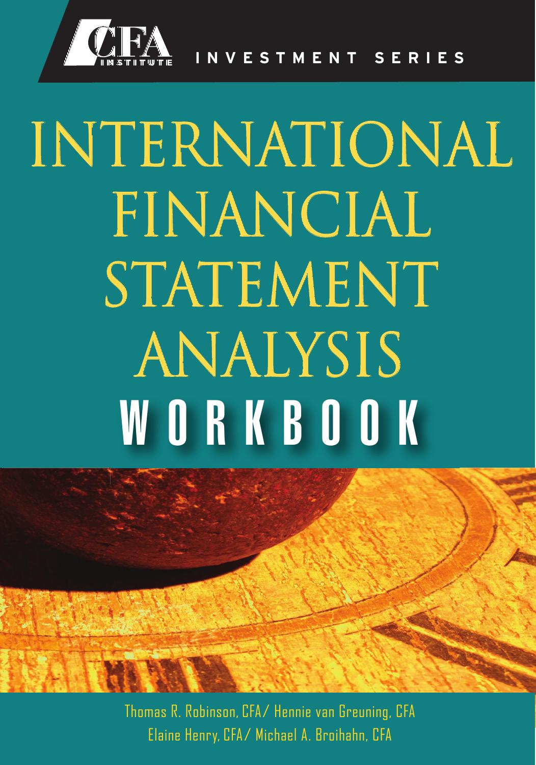 International Financial Statement Analysis Workbook (CFA Institute Investment Series)