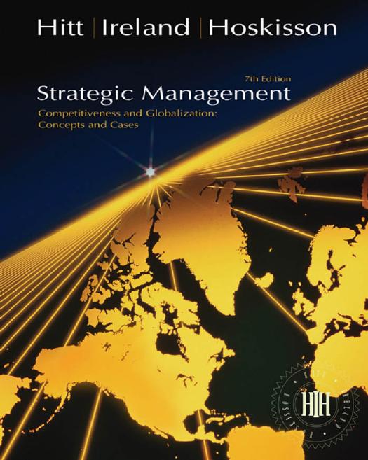 Strategic Management Competitiveness and Globalization: Concepts and Cases