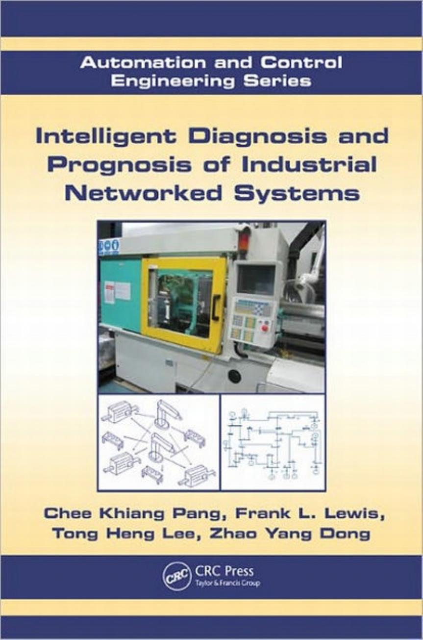 Intelligent Diagnosis and Prognosis of Industrial Networked Systems