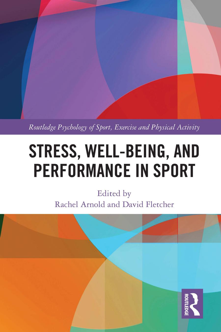 (Routledge Psychology of Sport, Exercise and Physical Activity) Rachel Arnold (editor), David Fletcher (editor)