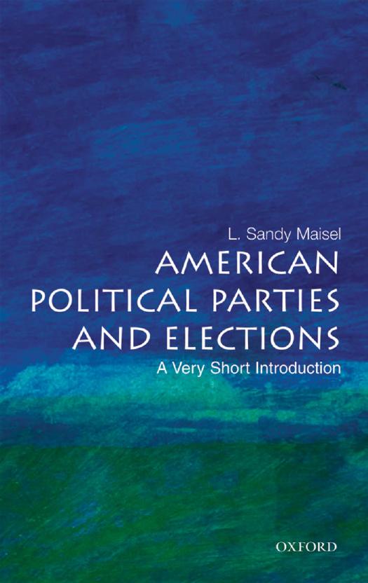 American Political Parties and Elections: A Very Short Introduction (Very Short Introductions)