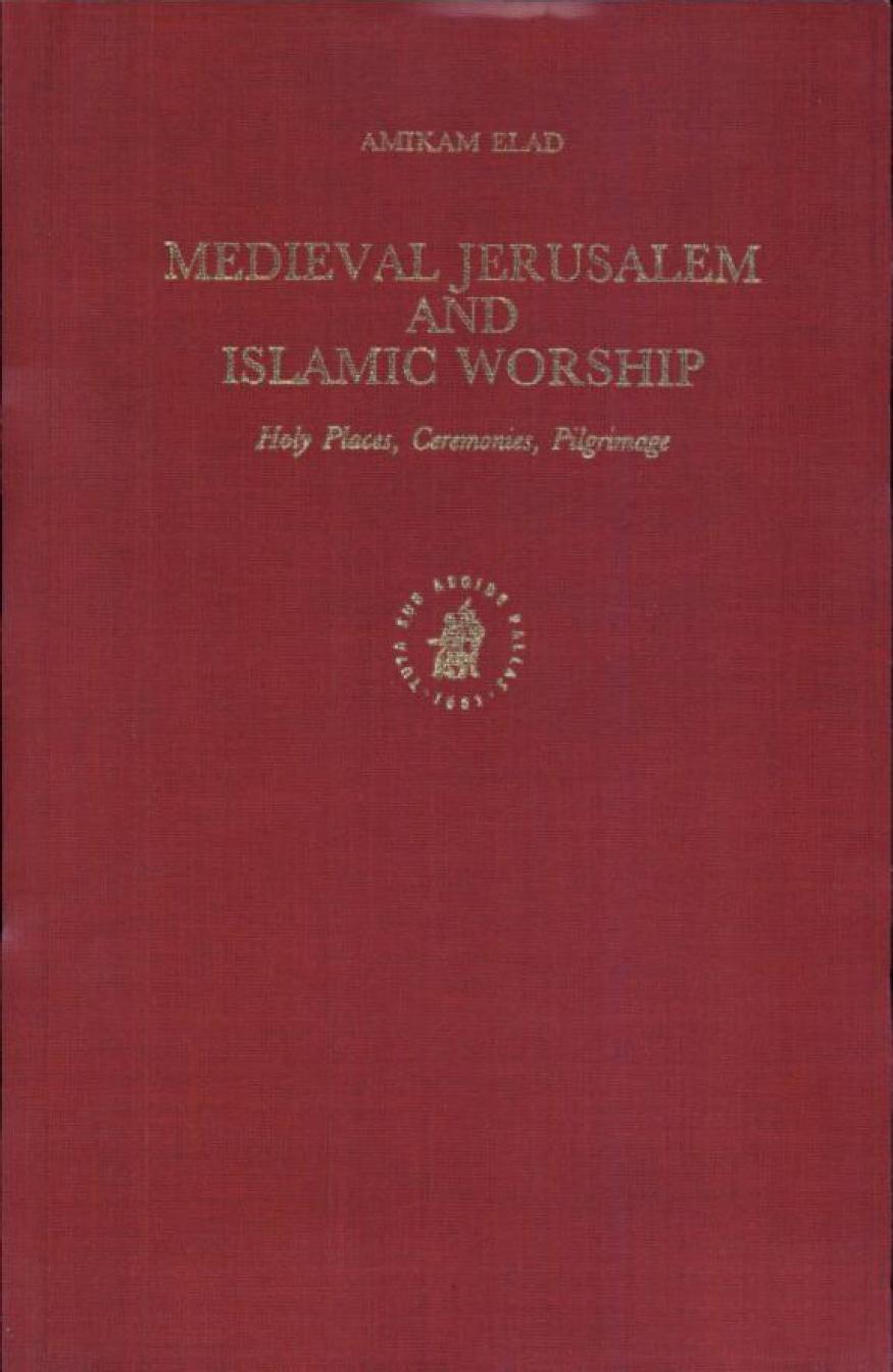 Medieval Jerusalem and Islamic Worship