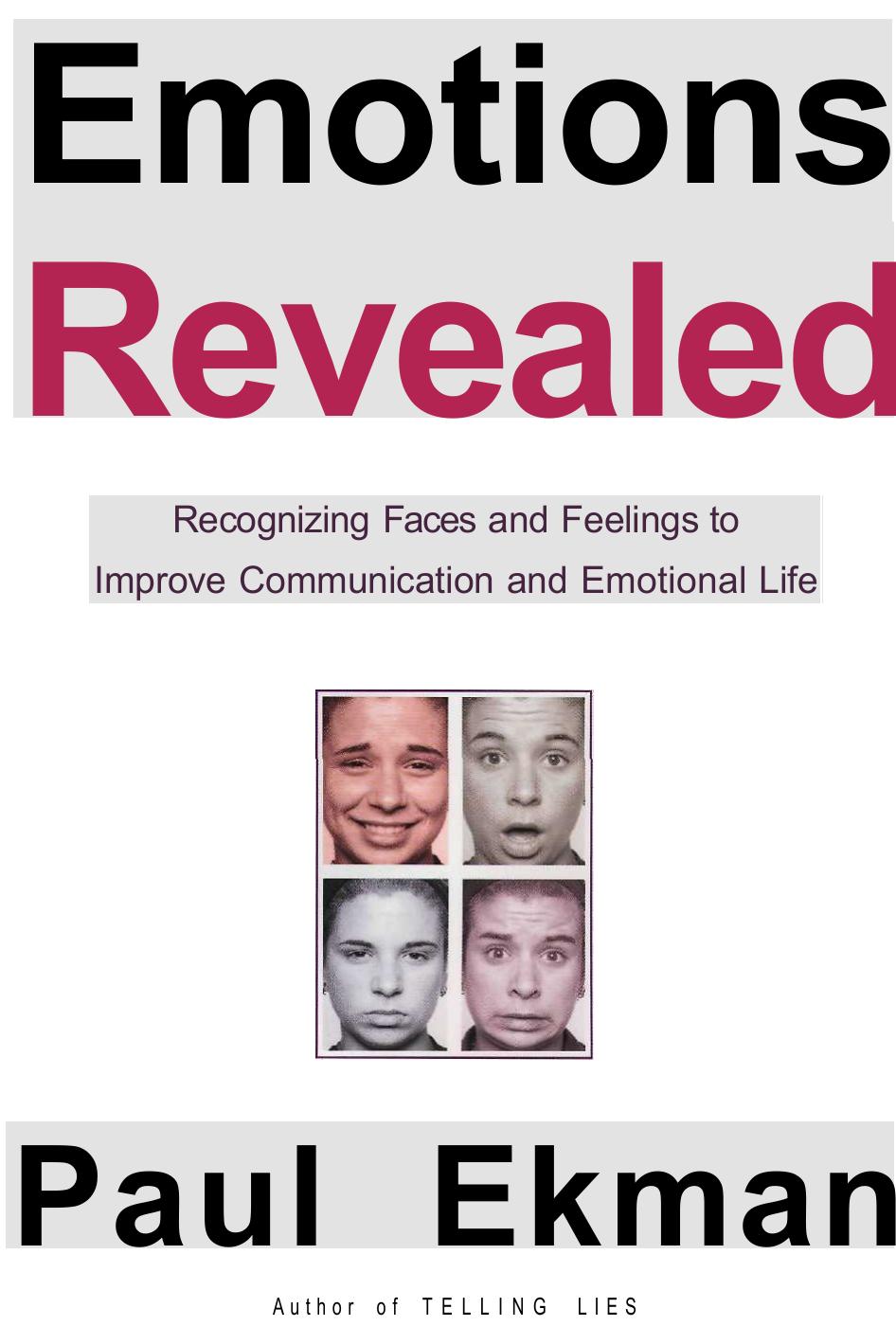 Emotions Revealed: Recognizing Faces and Feelings to Improve Communication and Emotional Life