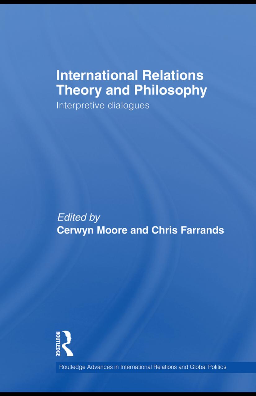 International Relations Theory and Philosophy: Interpretive dialogues