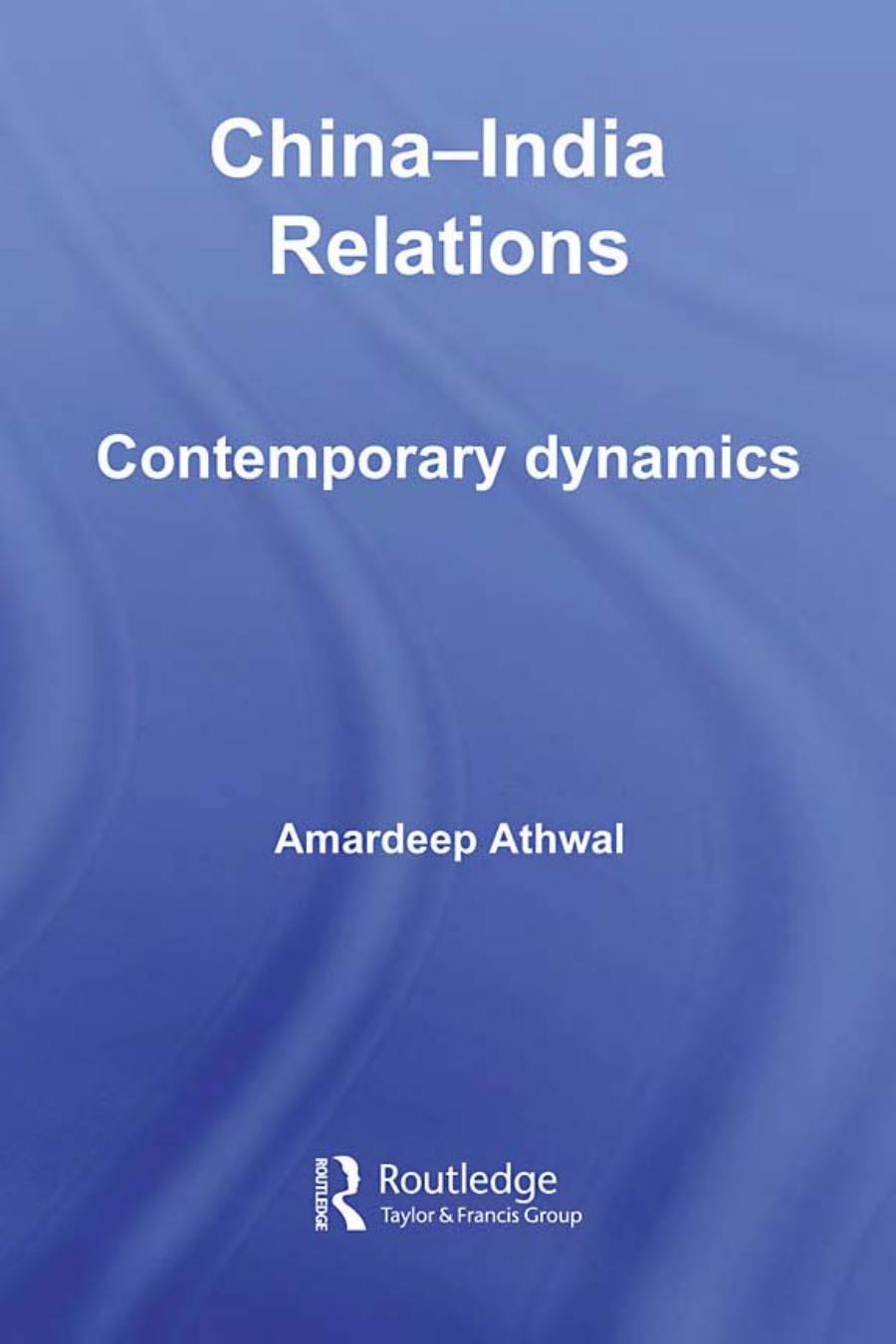China–India Relations: Contemporary Dynamics