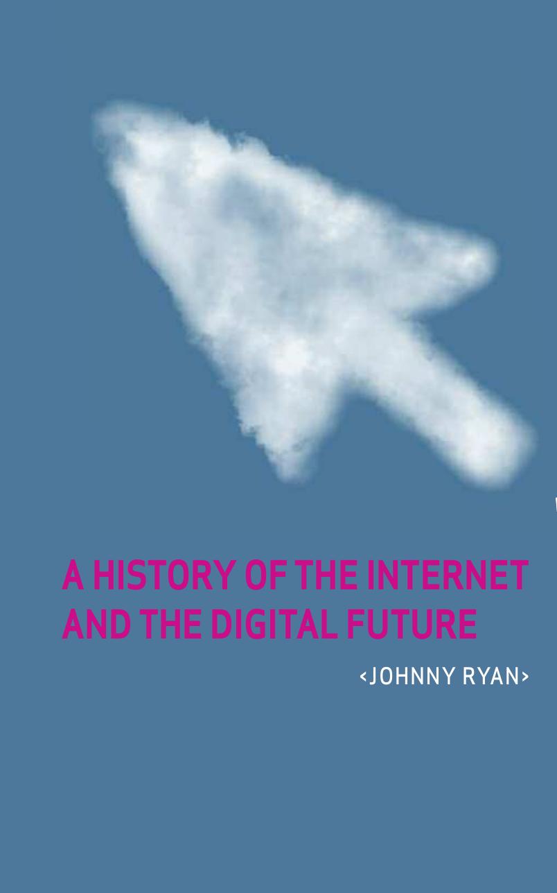 A History of the Internet and the Digital Future