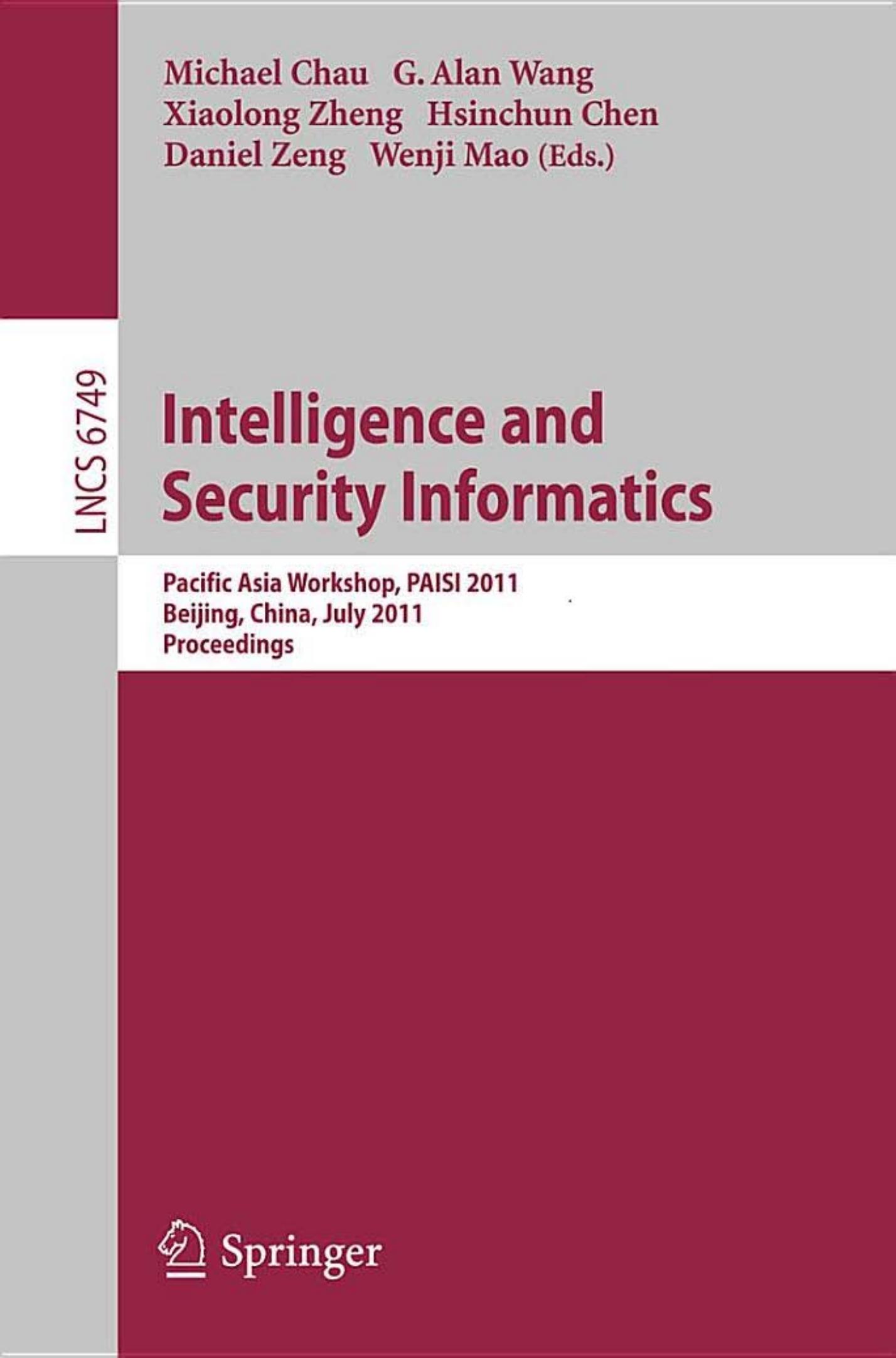 Intelligence and Security Informatics - PAISI 2011 (Lecture Notes in Computer Science, 6749)