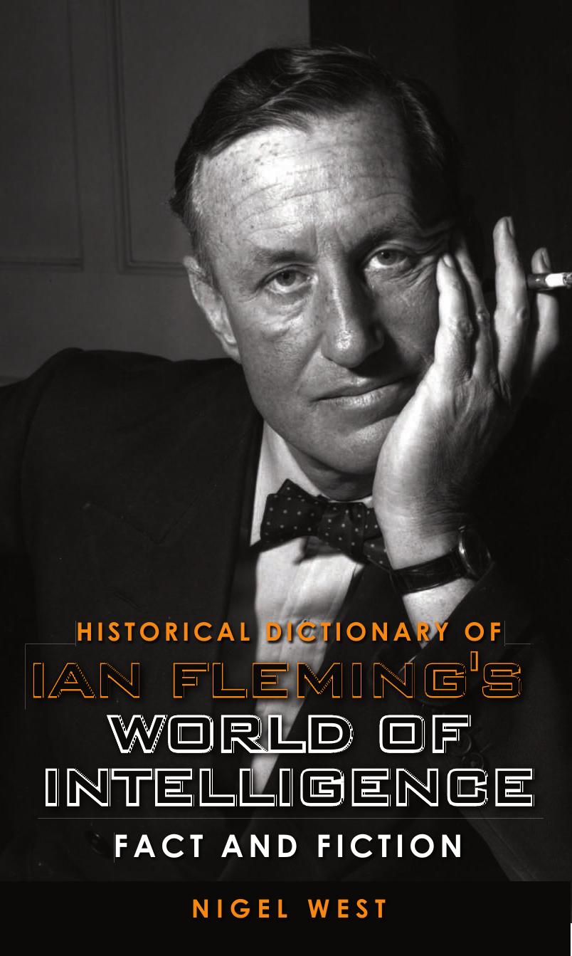 Historical Dictionary of Ian Fleming's World of Intelligence: Fact and Fiction (Historical Dictionaries of Intelligence and Counterintelligence)