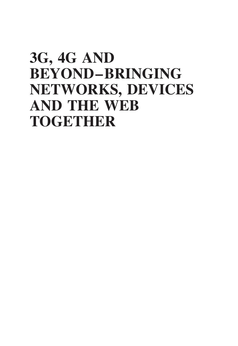 3G, 4G and Beyond: Bringing Networks, Devices and the Web Together
