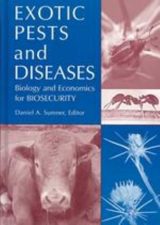 Exotic Pests and Diseases: Biology and Economics for Biosecurity