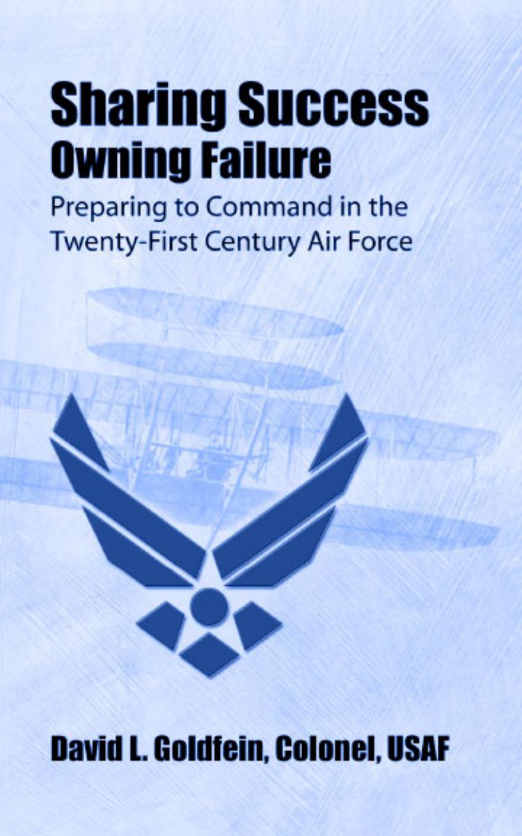 Sharing Success—Owning Failure: Preparing to Command in the Twenty-First Century