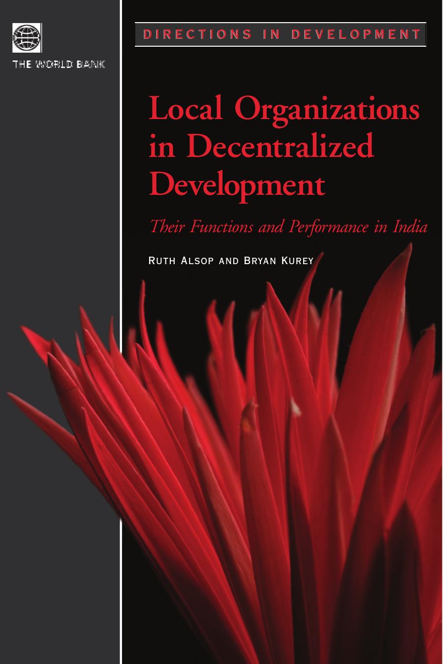 Local Organizations in Decentralized Development Their Functions and Performance in India