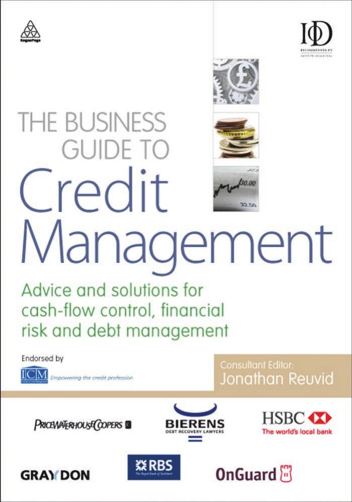The Business Guide to Credit Management: Advice and solutions for cash-flow control, financial risk and debt management (Business Guides)