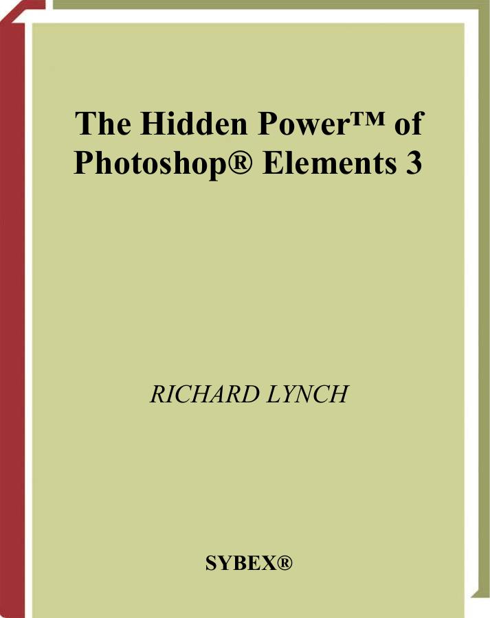 The Hidden Power of Photoshop Elements 3