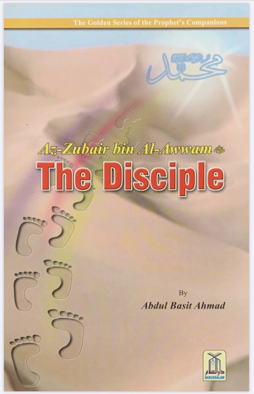 Az Zubair bin Al Awwam (RA) The Disciple