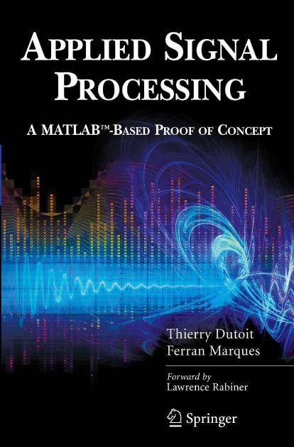 Applied Signal Processing: A MATLAB-Based Proof of Concept (Signals and Communication Technology)