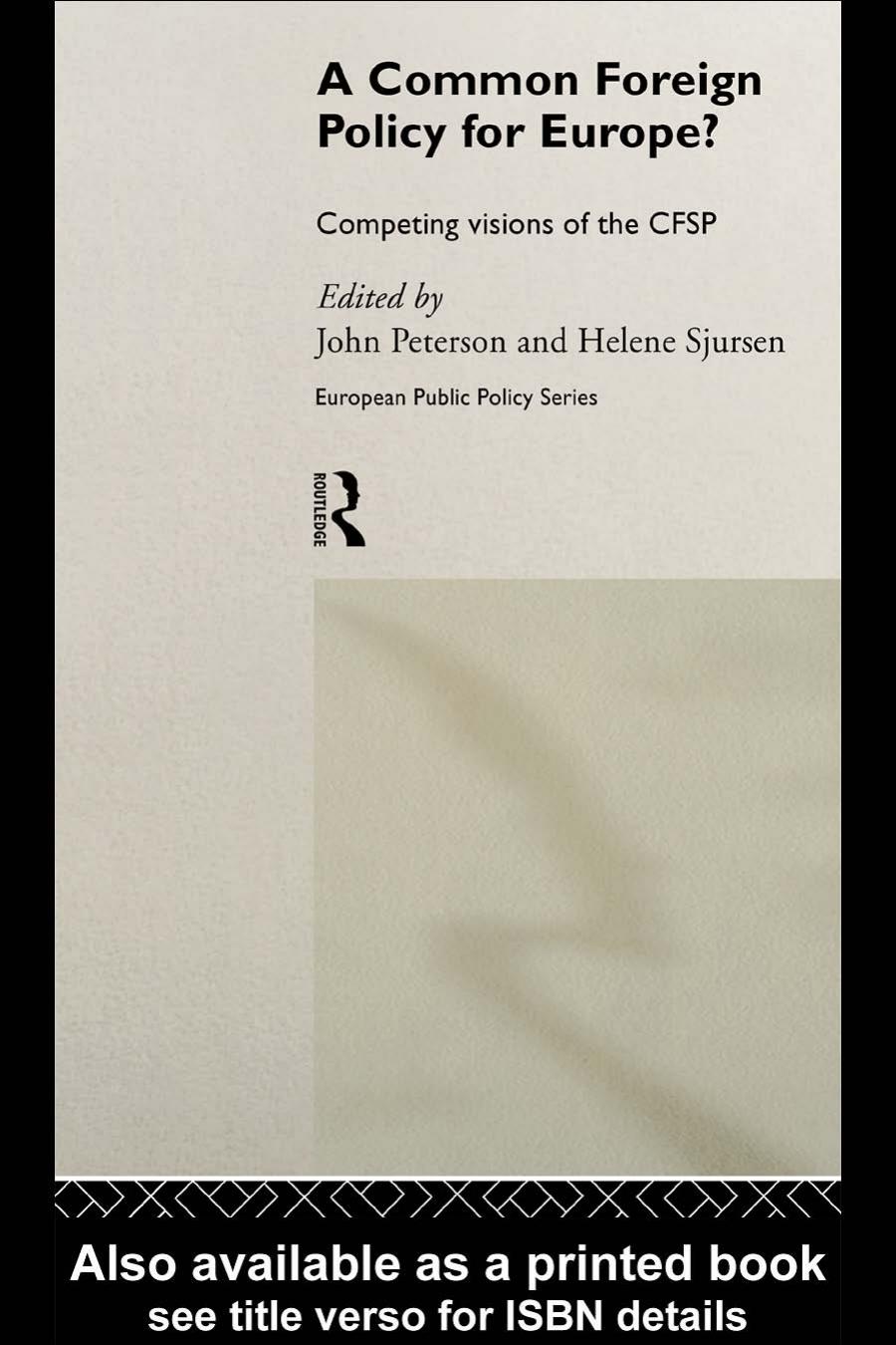 A Common Foreign Policy for Europe?: Competing visons of the CFSP