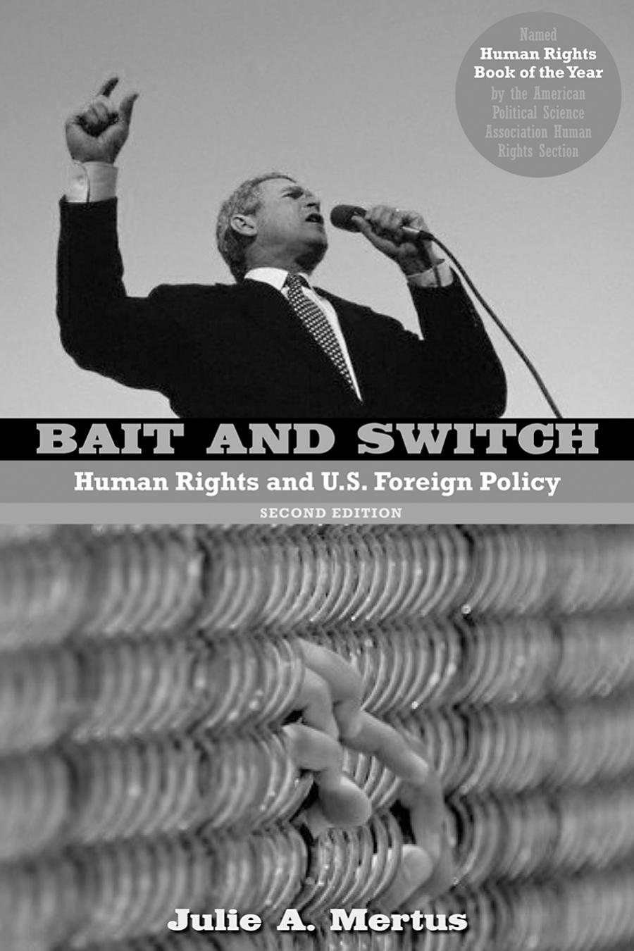 Bait and Switch: Human Rights and U.S. Foreign Policy, Second Edition