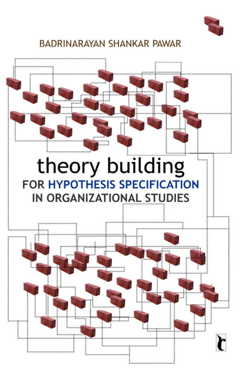 Theory Building for Hypothesis Specification in Organizational Studies