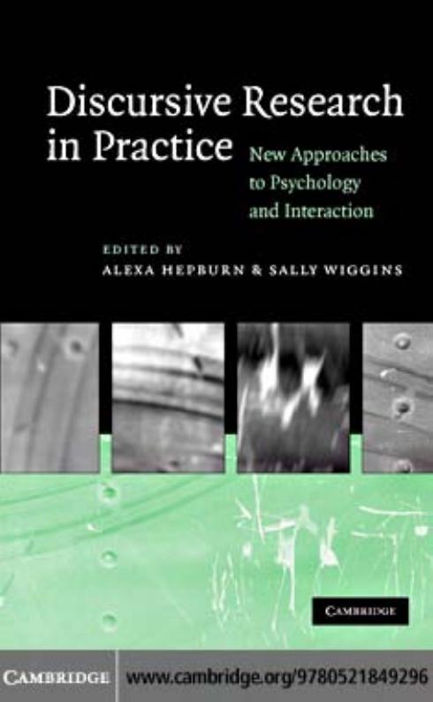 Discursive Research in Practice: New Approaches to Psychology and Interaction