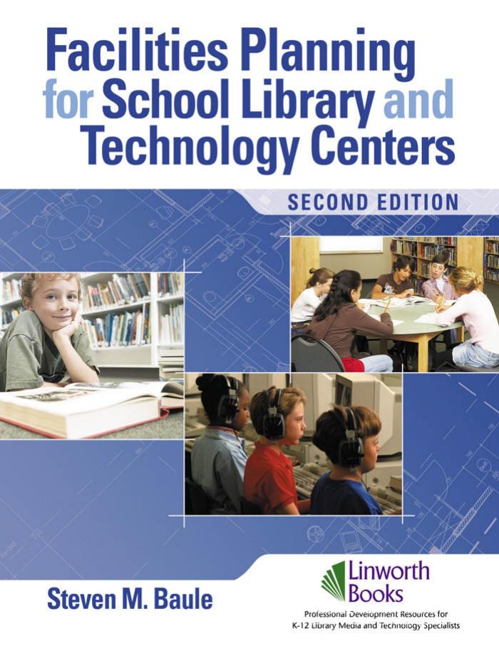 Facilities Planning for School Library to Technology Centers, Second Edition.