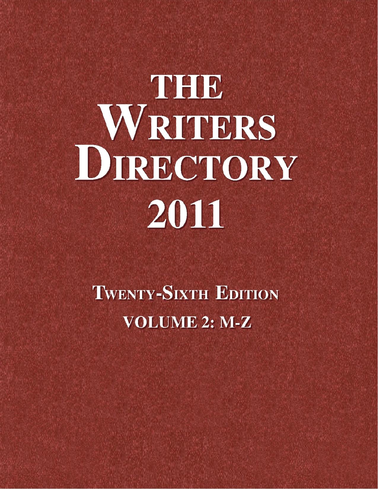 The Writers Directory 2011: Twenty Sixth Edition Volume 2: M-Z