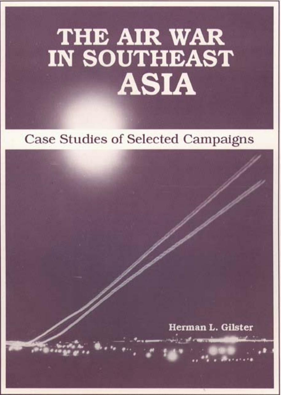 The Air War in Southeast Asia: Selected Campaigns