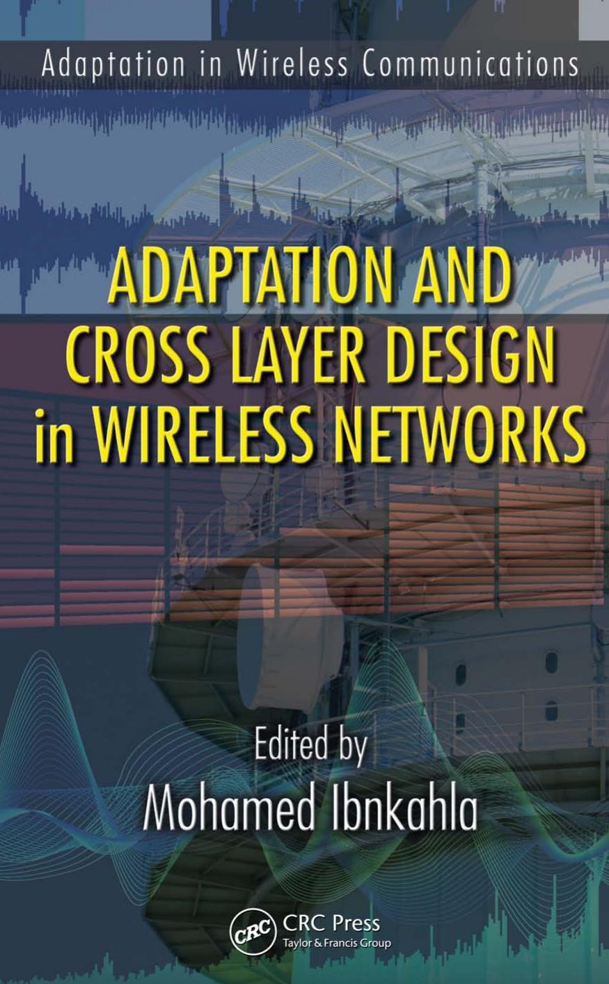 adaptation-and-cross-layer-design-in-wireless-networks-adaptation-in-wireless-communications.9781420046038.40396 (4)