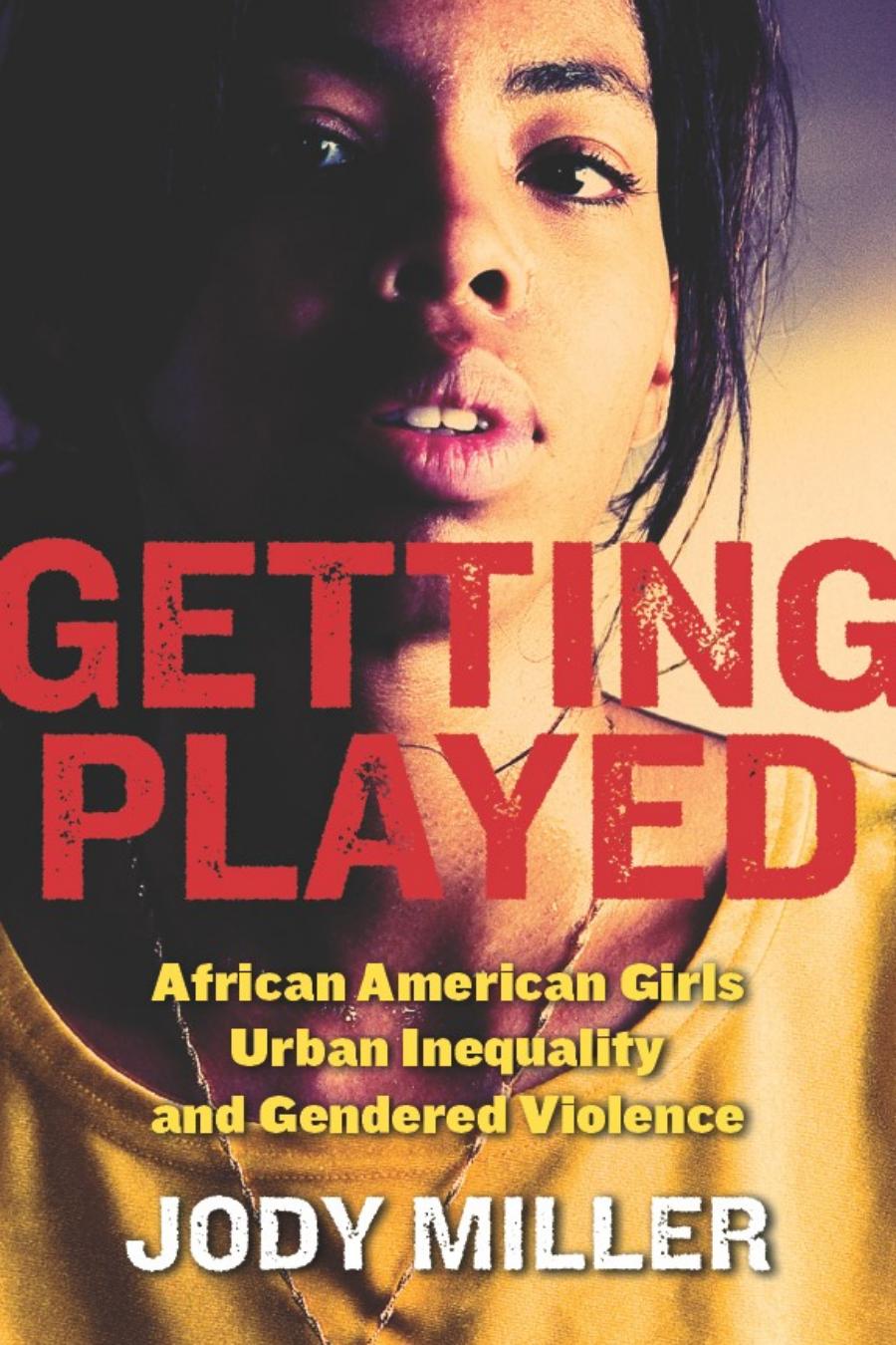 Getting Played African American Girls, Urban Inequality
