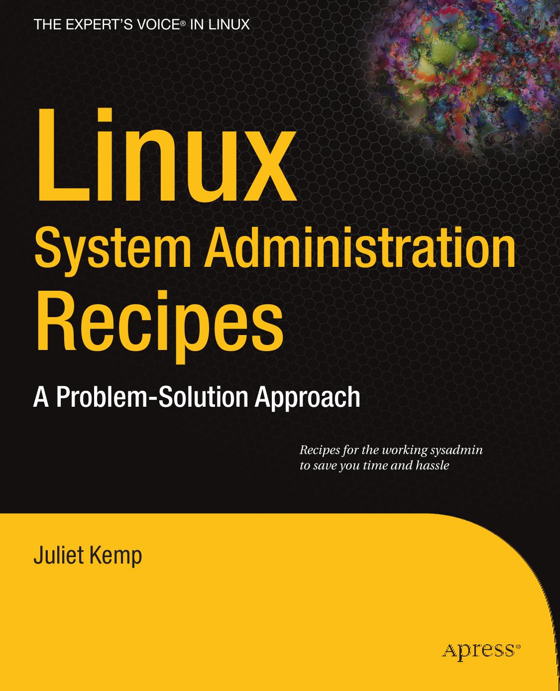 Apress.Linux.System.Administration.Recipes.A.Problem.Solution.Approach.Oct.2009