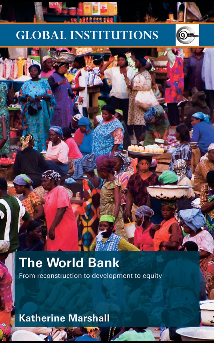 The World Bank: From Reconstruction to Development to Equity