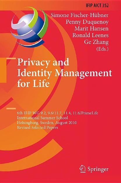 Privacy and Identity Management for Life (IFIP Advances in Information and Communication Technology, 352)