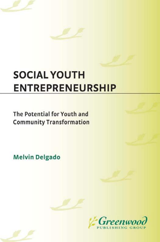 Social Youth Entrepreneurship: The Potential for Youth and Community Transformation