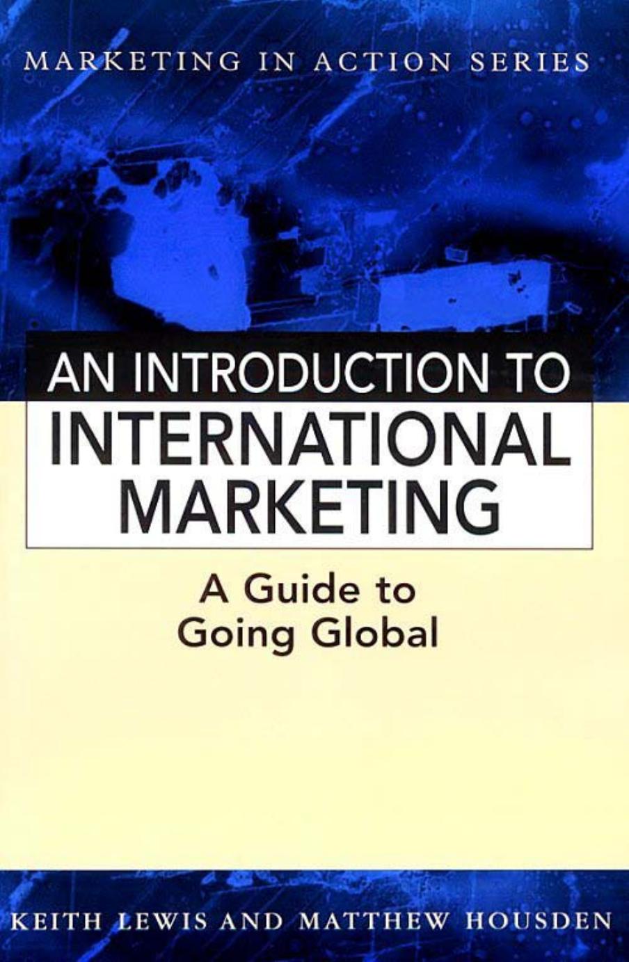An Introduction to International Marketing: A Guide to Going Global