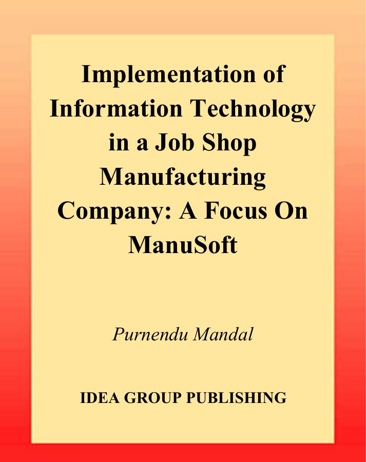 Implementation of Information Technology in a Job Shop Manufacturing Company: A Focus On ManuSoft