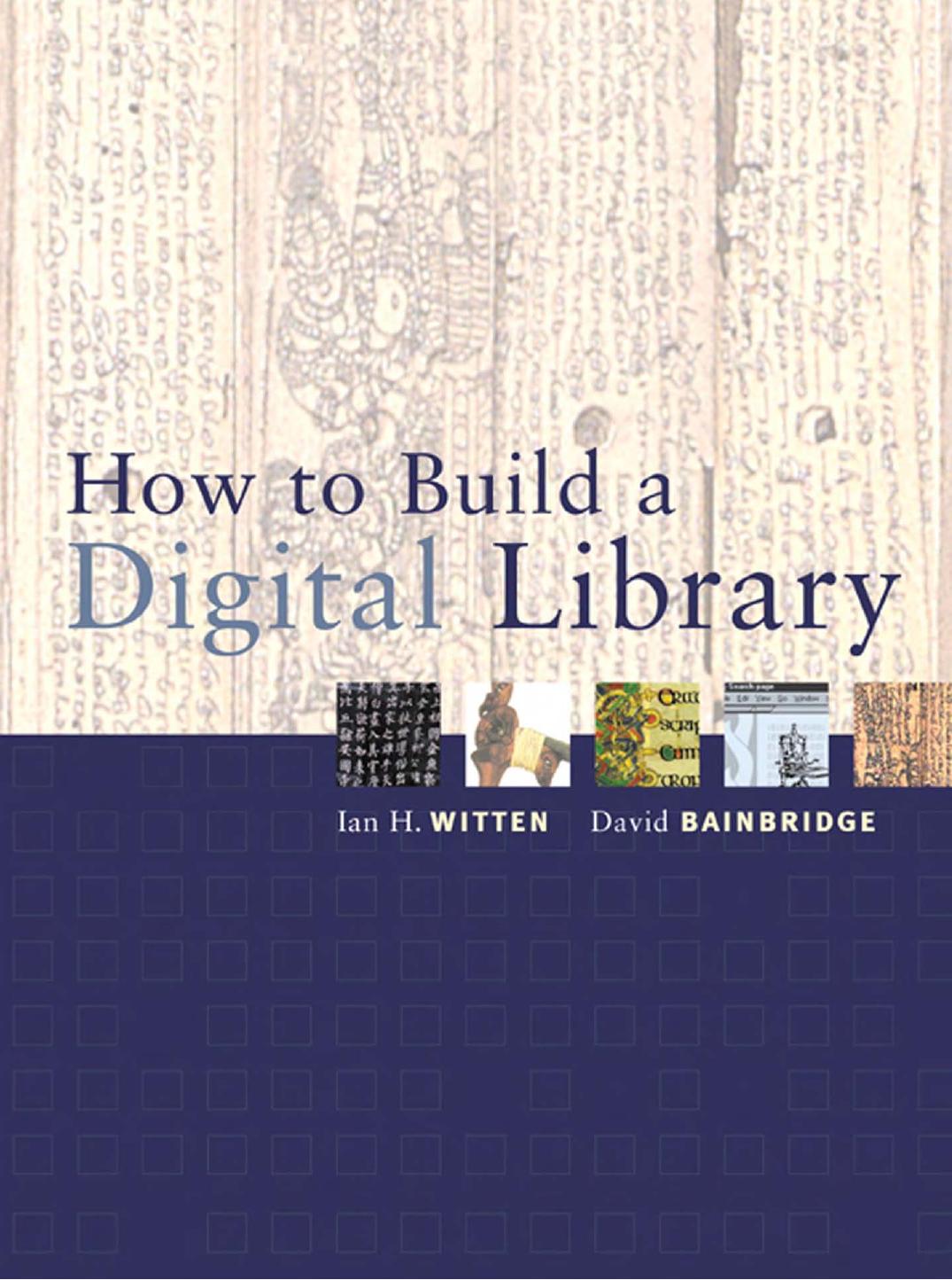 (The Morgan Kaufmann series in multimedia information and systems) Ian H. Witten, David Bainbridge
