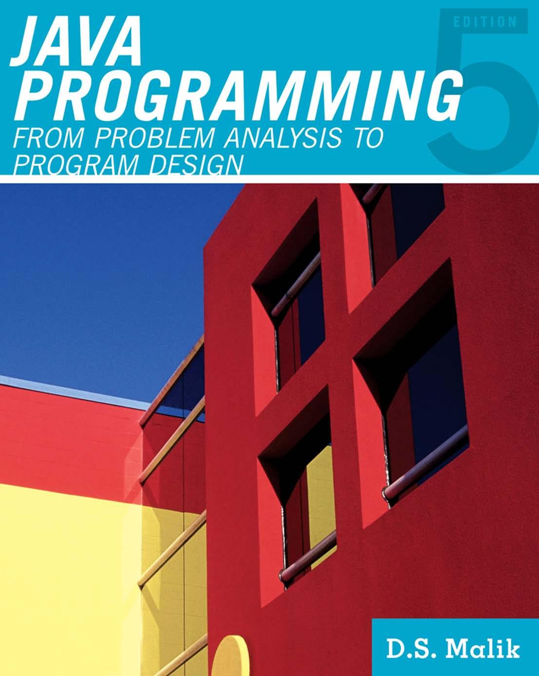 Java Programming: From Problem Analysis to Program Design, 5th Ed.
